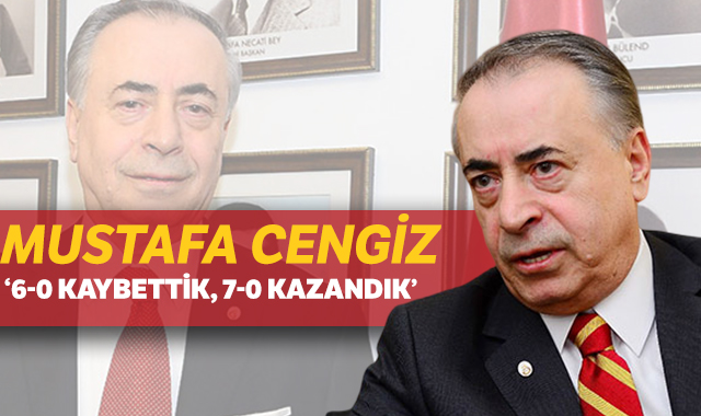 Mustafa Cengiz: ‘6-0 kaybettik, 7-0 kazandık’